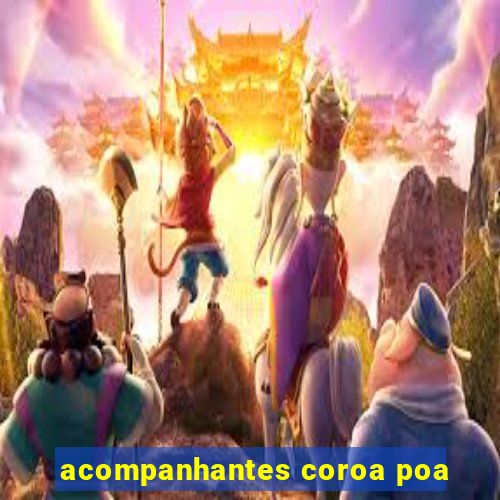 acompanhantes coroa poa